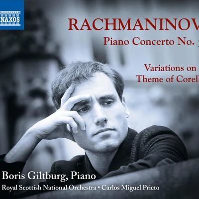 Michel Beroff/Roustem Saïtkoulov/Boris Giltburg/Navah Perlman/Vladimir OvchinnikovRACHMANINOV, S.: Piano Concerto No. 3Variations on a Theme of Corelli (Giltburg, Royal Scottish National Orchestra, Prieto)