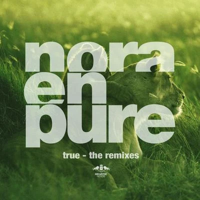 Nora En PureTrue - The Remixes