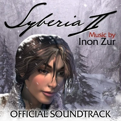 Dan Martinez/織田乾也/原田萌喜/Inon ZurSyberia 2 (Original Game Soundtrack)