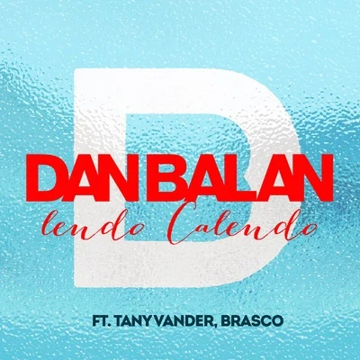 Dan BălanLendo - Calendo