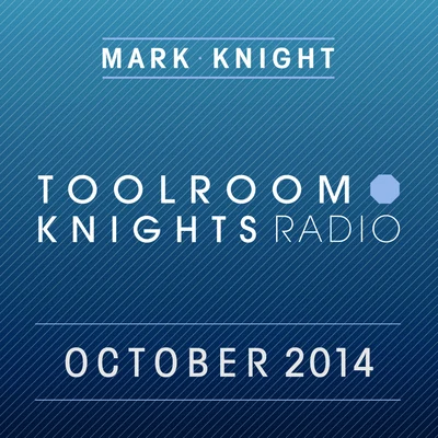 Hollywood Hills/Mark KnightToolroom Knights Radio - October 2014