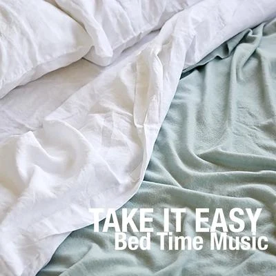 Royal Philharmonic OrchestraTake It Easy: Bed Time Music