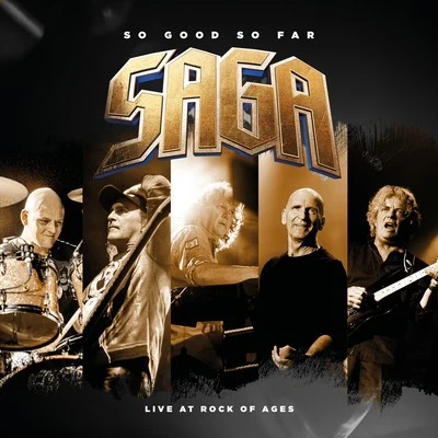 Saga/Eva Vinjor/Will OmitSo Good so Far - Live at Rock of Ages