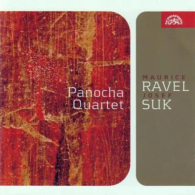 Pavel Nejtek/Panocha QuartetSuk: String Quartet No.1, Meditation, Ravel: String QuartetPanocha Quartet