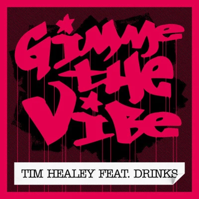 Tim HealeyGimme The Vibe