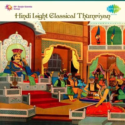 Girija DeviHindi Light Classical Thumriyan