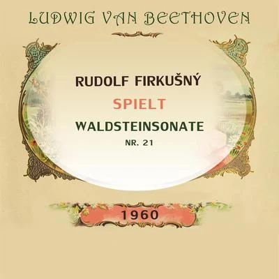 Symphonieorchester Radio Luxemburg/Rudolf Firkušný/Felix Mendelssohn/Louis de Froment/Philharmonia Hungarica/Reinhard Peters/Michael Ponti/Ruggero Ricci/Volker Schmidt Gertenbach/Berliner SimphonikerRudolf Firkušný spielt: Ludwig van Beethoven: Waldsteinsonate, Nr. 21