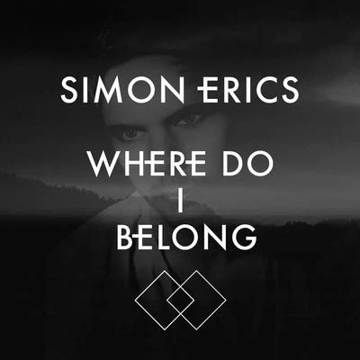 Simon EricsWhere Do I Belong