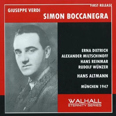 Gerhard Taschner/Hermann Abendroth/Hans Altmann/Herbert Sandberg/Kölner Rundfunk-Sinfonie-Orchester/Berlin PhilharmonicVERDI, G.: Simon Boccanegra [Opera] (Sung in German) (Dietrich, Miltschninoff, Reinmar, Wünzer, Bavarian Radio Chorus and Symphony Orchestra) (1947)