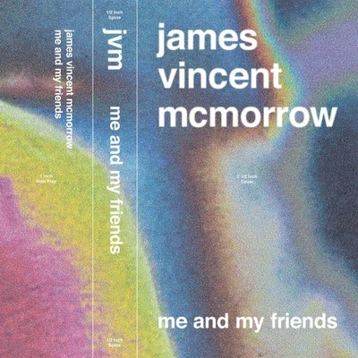 James Vincent McMorrowMe and My Friends