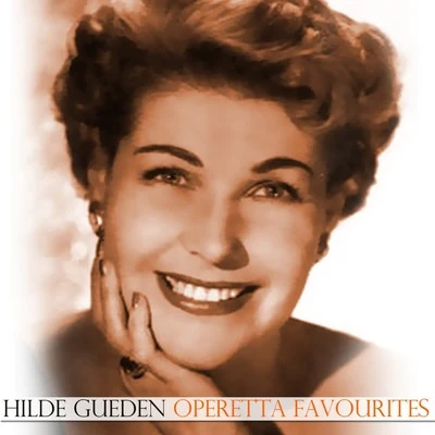 Hilde GuedenOperetta Favourites