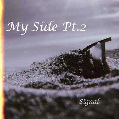 SignalMy Side, Pt. 2