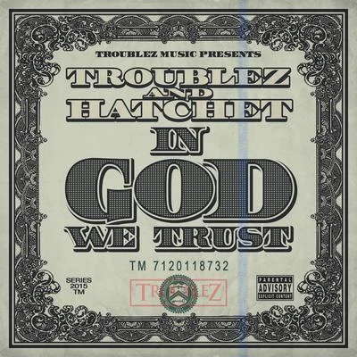 Troublez/Lil RueIn God We Trust