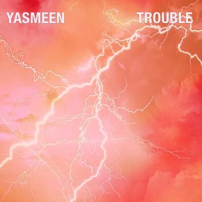 YasmeenTrouble