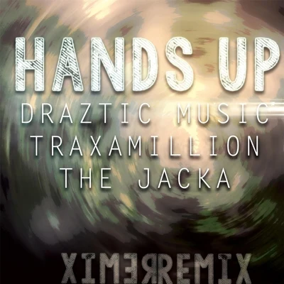 TraxamillionHands Up (Remix) [feat. The Jacka & Traxamillion]