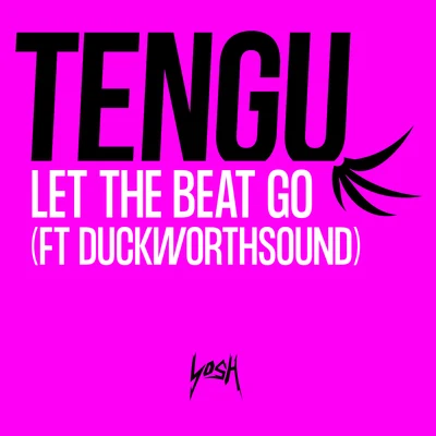 TenguLet the Beat Go