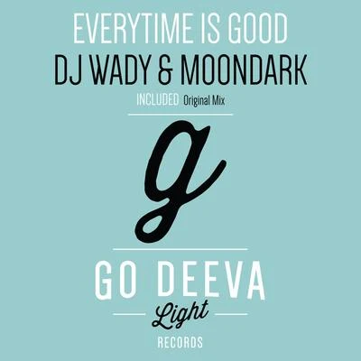 MoondarkRio Dela DunaDj WadyEverytime Is Good