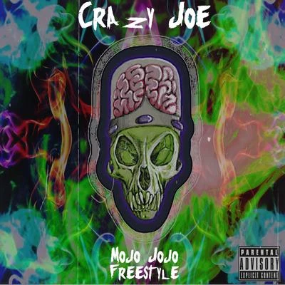 Crazy JoeMojo Jojo Freestyle