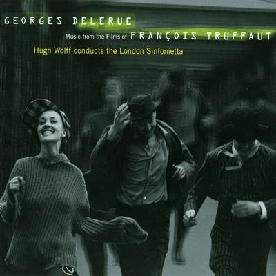 London SinfoniettaDavid AthertonGeorges Delerue: Music from the Films of Francois Truffaut