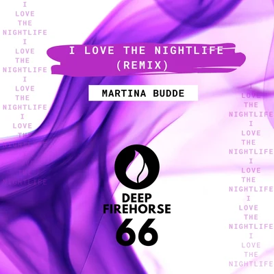 Deaf Lion/Martina BuddeI Love The Nightlife (Remix)