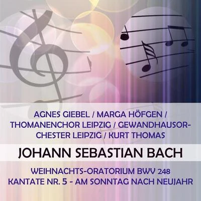 Agnes GiebelQuintino & BlasterjaxxDeutsche BachsolistenHans-Jürgen MöhringAgnes GiebelMarga HöfgenThomanenchor LeipzigGewandhausorchester LeipzigKurt Thomas play: Johann Sebastian Bach: Weihnachts-Oratorium BWV 2