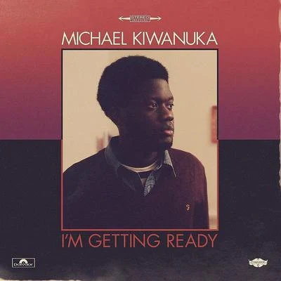 Michael KiwanukaUNKLEIm Getting Ready