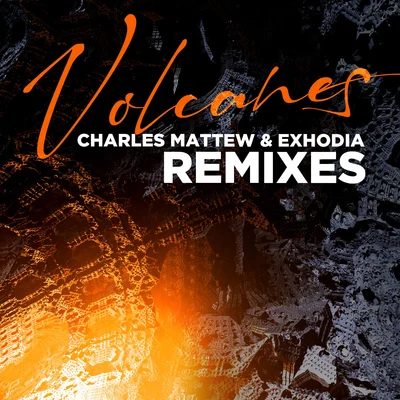 Alex Guerrero/Enrique Ramil/J.SanzVolcanes (Charles Mattew & Exhodia Remixes)