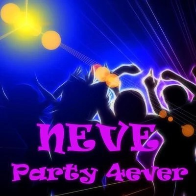 NeveParty 4ever