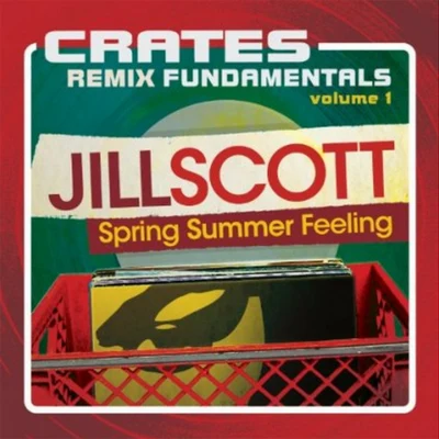 Jill ScottCrates: Remix Fundamentals Vol. 1