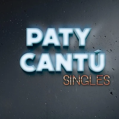 Paty CantúSingles