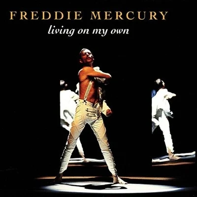 Freddie MercuryLiving on My Own