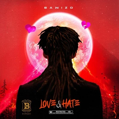 Godillac/BAWIZO/DamiblizLove & Hate