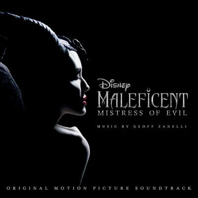 Geoff Zanelli/Peter Capaldi/Jim Cummings/Brad Garrett/Richard M. Sherman/Jon Brion/Toby Jones/Sophie Okonedo/Nick Mohammed/Sara SheenMaleficent: Mistress of Evil (Original Motion Picture Soundtrack)