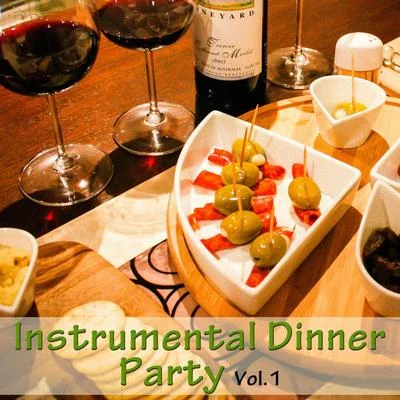 Wildlife/Yuzhakov Igor/Chris Wonderful/EMIOL/VSTGUru/Quintino & Blasterjaxx/My 7sky/Sara Pollino/Soulway One/Panna CottaInstrumental Dinner Party, Vol. 1