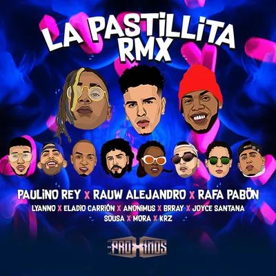 Los Proximos/Rauw Alejandro/LyannoLa Pastillita (Remix)