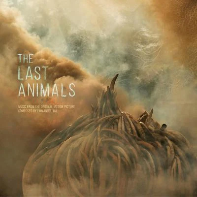 Emmanuel JalThe Last Animals (Original Motion Picture Soundtrack)