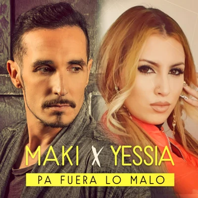 MakiB.U.SPa fuera lo malo (feat. Yessia)