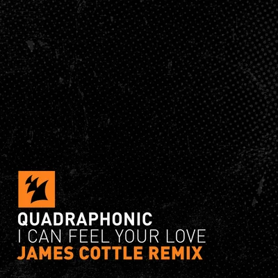 QuadraphonicI Can Feel Your Love (James Cottle Remix)