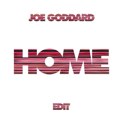 Joe GoddardValentinaHome (Edit)