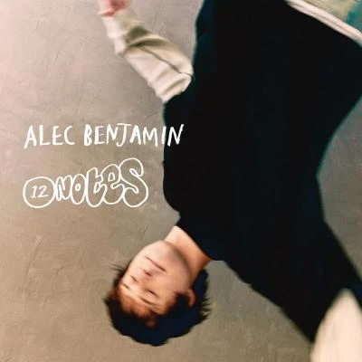 Alec Benjamin12 Notes