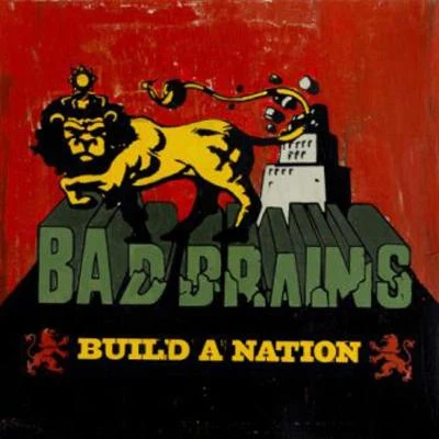 Bad BrainsBuild a Nation