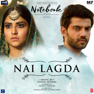 Asees KaurNai Lagda (From "Notebook")