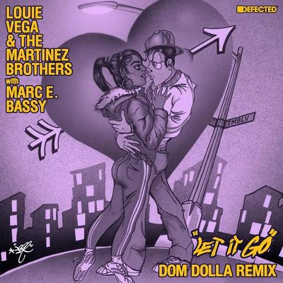 Chucky73/Florentino/The Martinez BrothersLet It Go (with Marc E. Bassy) [Dom Dolla Remix]