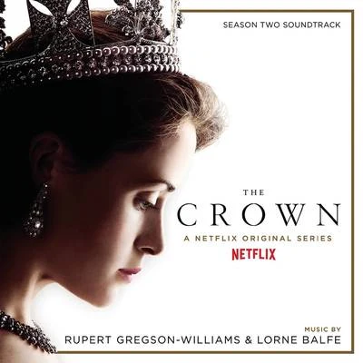 Rupert Gregson-WilliamsThe Crown Season Two (Soundtrack from the Netflix Original Series)