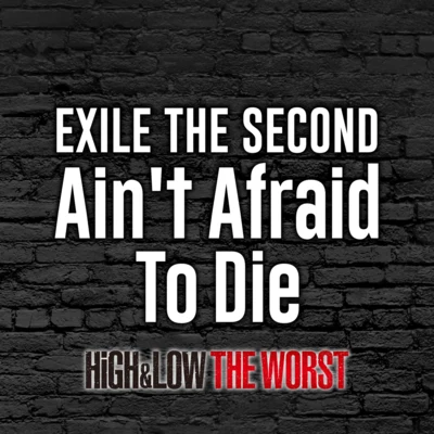 EXILE THE SECONDAint Afraid To Die