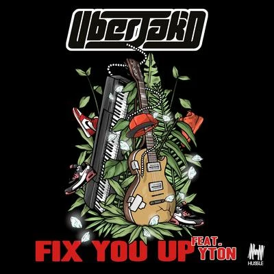 Uberjakd/Joel FletcherFix You Up