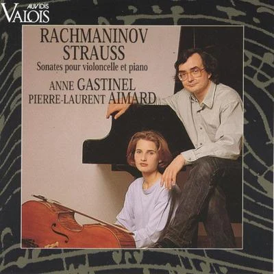 Anne GastinelRachmaninov & Strauss: Cello Sonatas