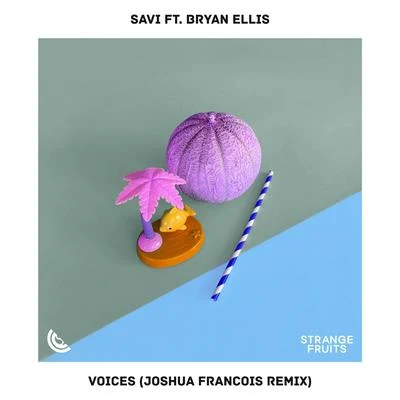 SaviBryan EllisVoices (feat. Bryan Ellis) [Joshua Francois Remix]