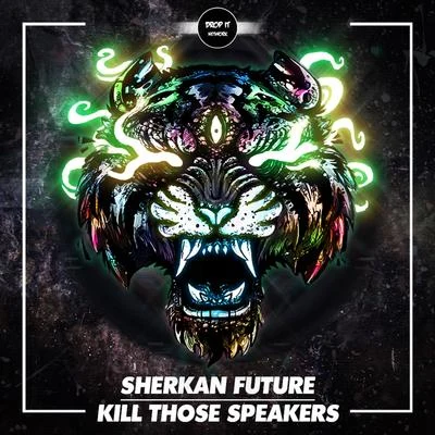 Sherkan Future/Sonic Void/Jako/Lotus/The TwistedKill Those Speakers