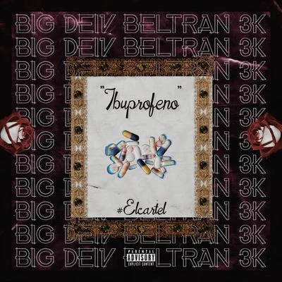 Big Deiv/T & KIbuprofeno